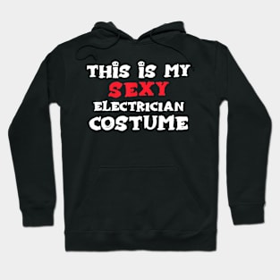 This is my Sexy ELECTRICIAN Costume Halloween ELECTRICIANS Hoodie